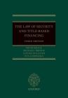 The Law of Security and Title-Based Financing 3e By Hugh Beale, Michael Bridge, Louise Gullifer Cover Image