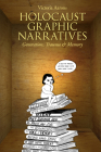 Holocaust Graphic Narratives: Generation, Trauma, and Memory By Victoria Aarons Cover Image