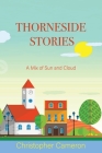 Thorneside Stories: A Mix of Sun and Cloud By Christopher Cameron Cover Image