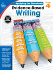 Evidence-Based Writing, Grade 4 (Applying the Standards) By Schwab Cover Image
