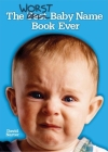 The Worst Baby Name Book Ever By David Narter Cover Image