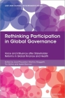 Rethinking Participation in Global Governance: Voice and Influence After Stakeholder Reforms in Global Finance and Health By Joost Pauwelyn (Editor), Martino Maggetti (Editor), Tim Büthe (Editor) Cover Image