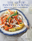 The Art of Pantry Cooking: Meals for Family and Friends Cover Image