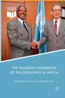The Palgrave Handbook of Peacebuilding in Africa By Tony Karbo (Editor), Kudrat Virk (Editor) Cover Image