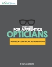 Study Guides for Apprentice Opticians: Ophthalmic Instrumentation Workbook: Grade School Inspired workbooks filled with fill-in-the-blanks, diagram la By Shawn A. Lessard Cover Image
