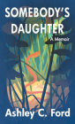 Somebody's Daughter: A Memoir Cover Image