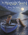The Mermaid Moon By Briony May Smith Cover Image