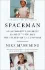 Spaceman: An Astronaut's Unlikely Journey to Unlock the Secrets of the Universe Cover Image