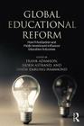 Global Education Reform: How Privatization and Public Investment Influence Education Outcomes By Frank Adamson (Editor), Linda Darling-Hammond (Editor), Bjorn Astrand (Editor) Cover Image