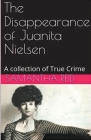 The Disappearance of Juanita Nielsen A Collection of True Crime Cover Image