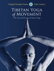 Tibetan Yoga of Movement: The Art and Practice of Yantra Yoga By Chogyal Namkhai Norbu, Fabio Andrico Cover Image