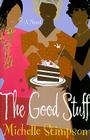 The Good Stuff By Michelle Stimpson Cover Image