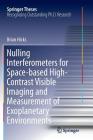 Nulling Interferometers for Space-Based High-Contrast Visible Imaging and Measurement of Exoplanetary Environments (Springer Theses) Cover Image