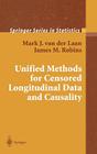 Unified Methods for Censored Longitudinal Data and Causality By Mark J. Van Der Laan, James M. Robins Cover Image