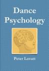 Dance Psychology By Peter Lovatt Cover Image