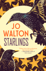 Starlings By Jo Walton Cover Image