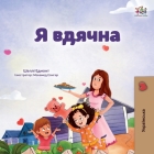 I am Thankful (Ukrainian Book for Kids) (Ukrainian Bedtime Collection) By Shelley Admont, Kidkiddos Books Cover Image