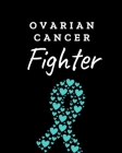 Ovarian Cancer Fighter: Cancer patient personal health record keeper and logbook - Breast CA - Prostate Cancer - Drink - Sleep - Gratitude and By Body Clenic Press Cover Image