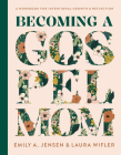 Becoming a Gospel Mom: A Workbook for Intentional Growth and Reflection Cover Image