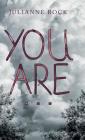 You Are... By Julianne Rock Cover Image