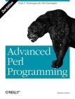 Advanced Perl Programming: The Worlds Most Highly Developed Perl Tutorial Cover Image