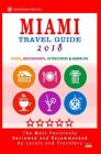 Miami Travel Guide 2018: Shops, Restaurants, Arts, Entertainment, Nightlife (New Travel Guide 2018) Cover Image