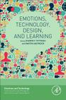 Emotions, Technology, Design, and Learning (Emotions and Technology) By Sharon Y. Tettegah (Editor), Martin Gartmeier (Editor) Cover Image
