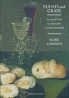 Plenti and Grase: Food and Drink in a Sixteenth-Century Household By Mark Dawson Cover Image