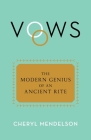 Vows: The Modern Genius of an Ancient Rite Cover Image