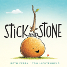 Stick and Stone By Beth Ferry, Tom Lichtenheld (Illustrator) Cover Image