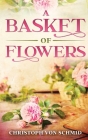 A Basket of Flowers: Illustrated Edition Cover Image