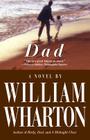 Dad: A Novel By William Wharton Cover Image