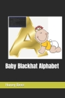 Baby Blackhat Alphabet By Honey Beez Cover Image