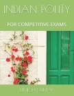 Indian Polity: For Competitive Exams By Shobhit Kumar (Illustrator), Umesh Kumar Cover Image