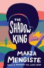 The Shadow King: A Novel By Maaza Mengiste Cover Image