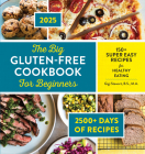 The Big Gluten-Free Cookbook for Beginners 2025: 150+ Super Easy Recipes for Healthy Eating By Gigi Stewart, B.S., M.A. Cover Image