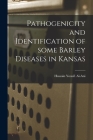 Pathogenicity and Identification of Some Barley Diseases in Kansas By Hussain Yousif Al-Ani (Created by) Cover Image