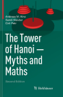 The Tower of Hanoi - Myths and Maths By Andreas M. Hinz, Sandi Klavzar, Ciril Petr Cover Image