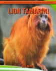 Lion Tamarin! An Educational Children's Book about Lion Tamarin with Fun Facts By Sue Reed Cover Image