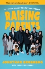 Raising Parents: Set Your Kids Up for Future Success By Jonathan Brozozog Cover Image