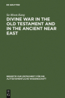 Divine War in the Old Testament & in the Arab Near East By Sa-Moon Kang Cover Image