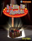 A Little Bit of Showbiz: A Reproducible Mini-Musical for Unison/Two-Part Voices By Greg Gilpin (Composer) Cover Image