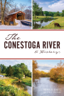 The Conestoga River: A History (Natural History) Cover Image