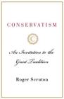 Conservatism: An Invitation to the Great Tradition Cover Image