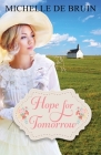 Hope for Tomorrow By Michelle de Bruin Cover Image