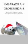Embarazo A-Z Diccionario Espanol-Frances Grossesse A-Z Dictionnaire Francais-Espagnol By Edita Ciglenecki Cover Image