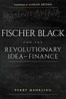 Fischer Black P By Perry Mehrling, Aaron Brown Cover Image