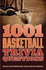 1001 Basketball Trivia Questions By Dale Ratermann, Brian Brosi Cover Image