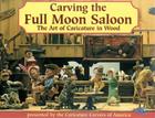 Carving the Full Moon Saloon: The Art of Caricature in Wood Cover Image