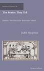 The Stories They Tell: Halakhic Anecdotes in the Babylonian Talmud (Judaism in Context #32) By Judith Hauptman Cover Image